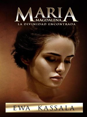 cover image of Maria Magdalena; La Divinidad Encontrada